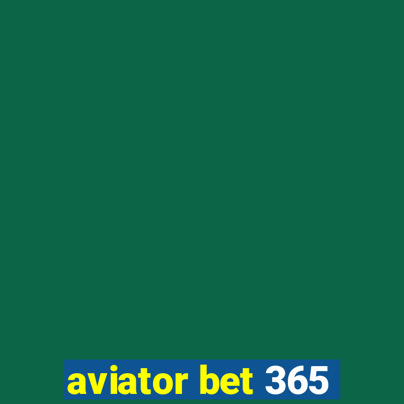 aviator bet 365