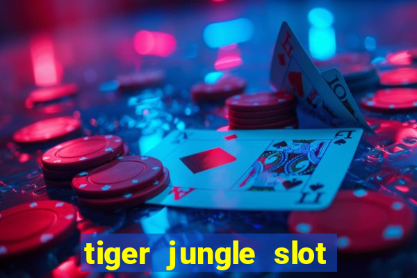 tiger jungle slot free play