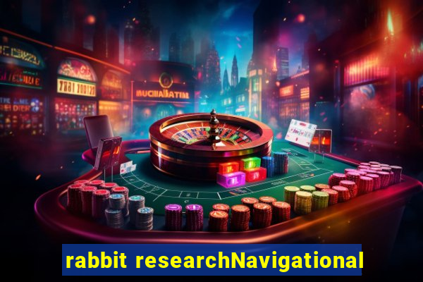 rabbit researchNavigational