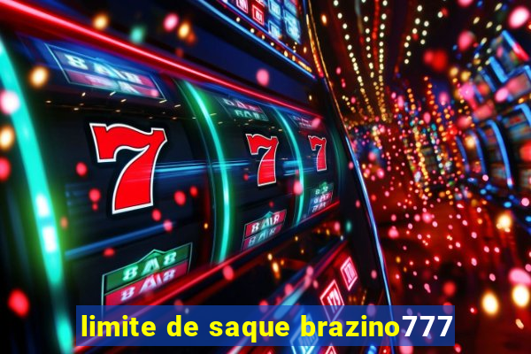 limite de saque brazino777