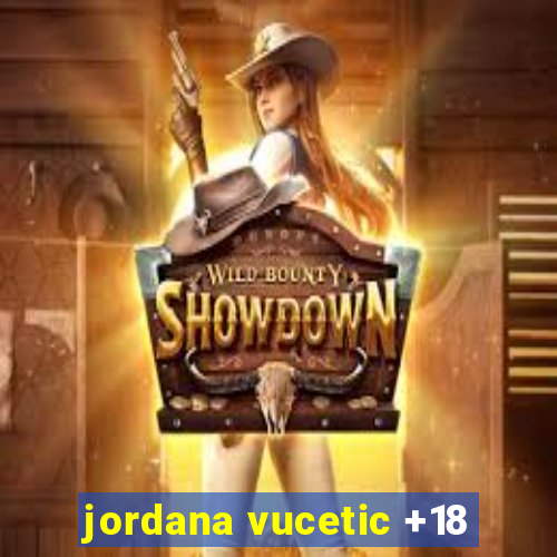 jordana vucetic +18