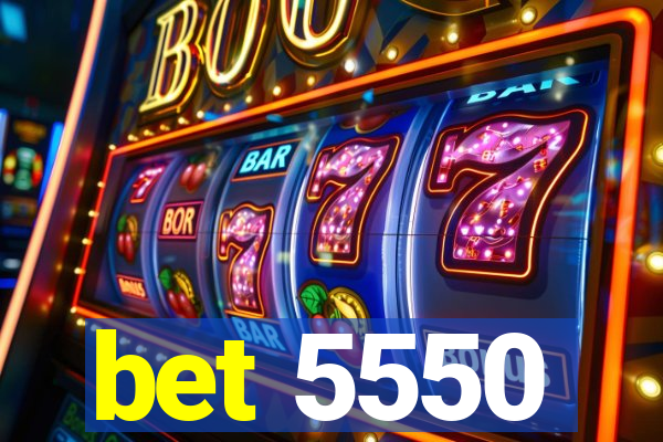 bet 5550