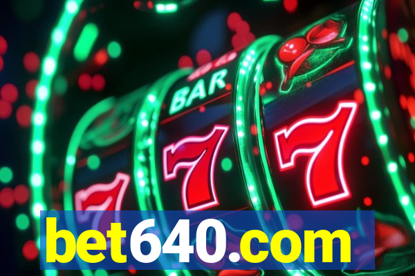 bet640.com