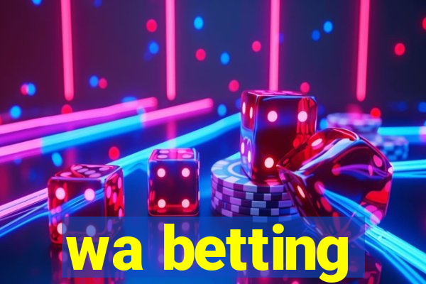 wa betting