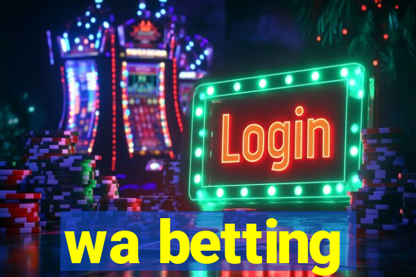 wa betting