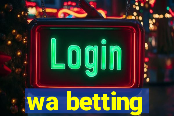 wa betting