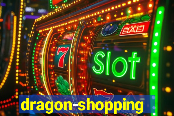 dragon-shopping