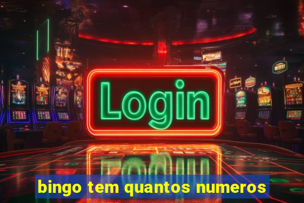 bingo tem quantos numeros