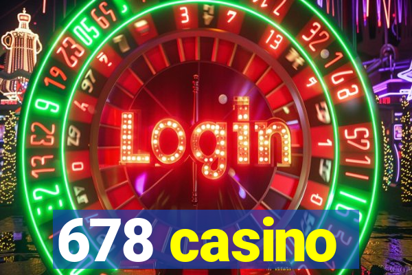 678 casino