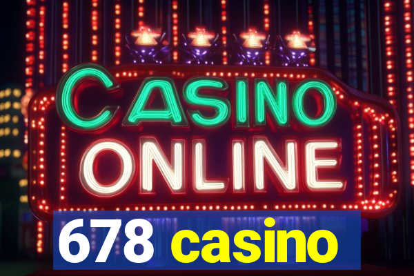 678 casino