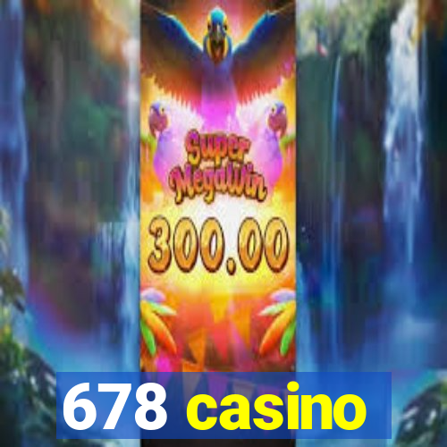 678 casino