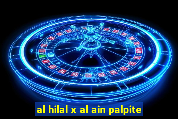 al hilal x al ain palpite