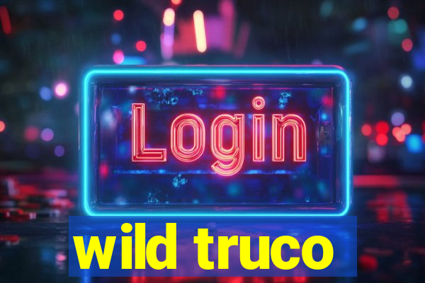 wild truco