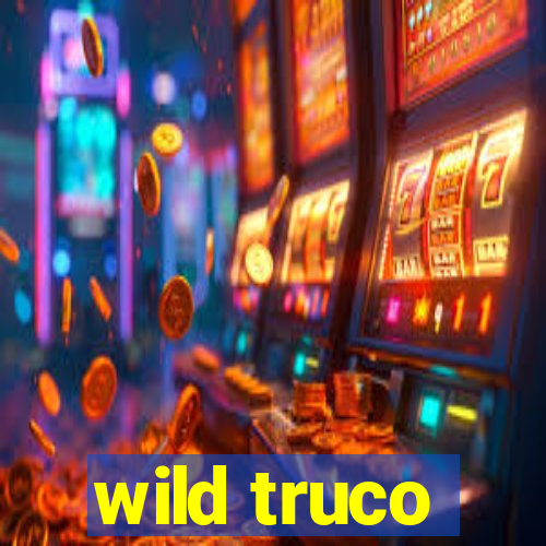 wild truco