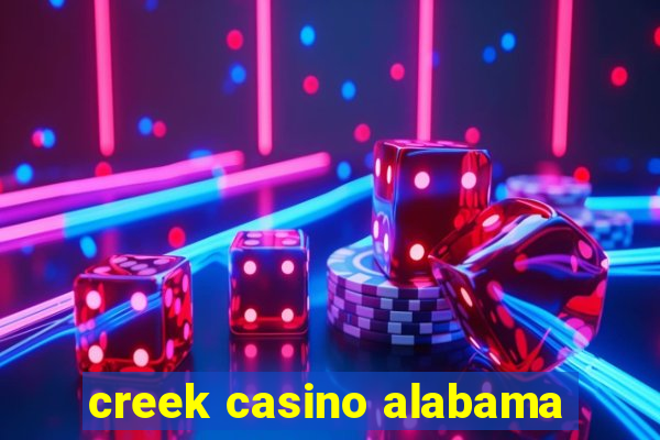 creek casino alabama