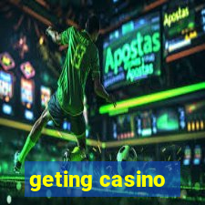 geting casino