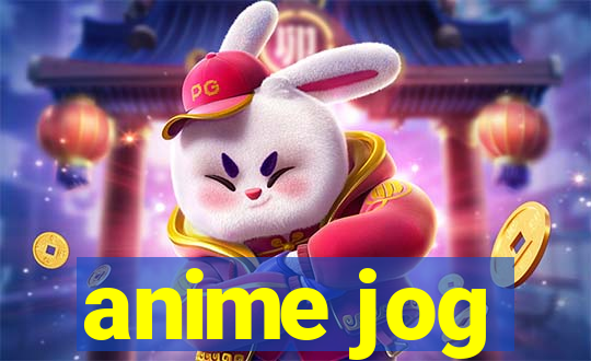 anime jog