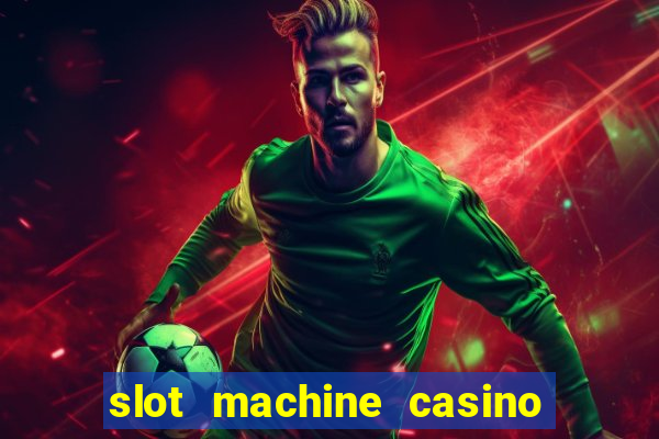 slot machine casino near me