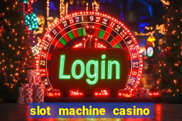 slot machine casino near me