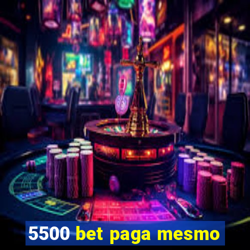 5500 bet paga mesmo