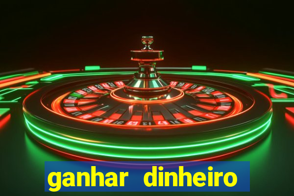 ganhar dinheiro jogando game