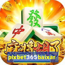 pixbet365baixar