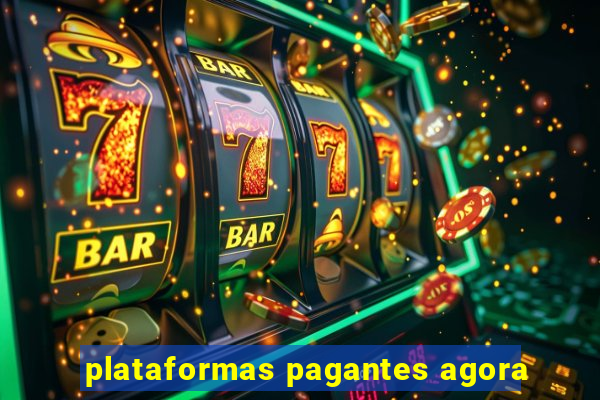 plataformas pagantes agora