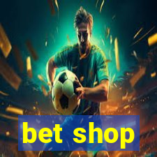 bet shop