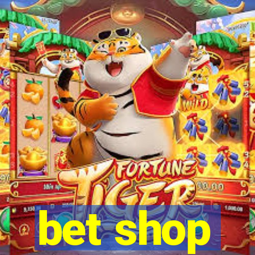 bet shop