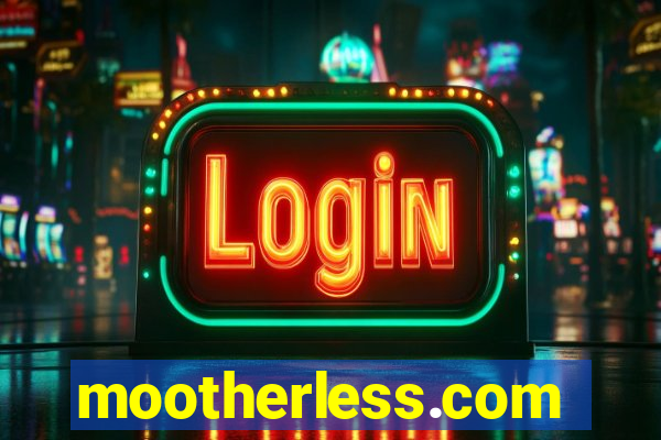 mootherless.com