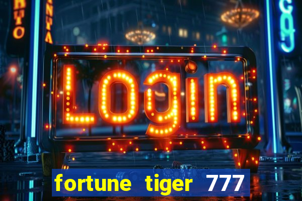 fortune tiger 777 bonus de cadastro