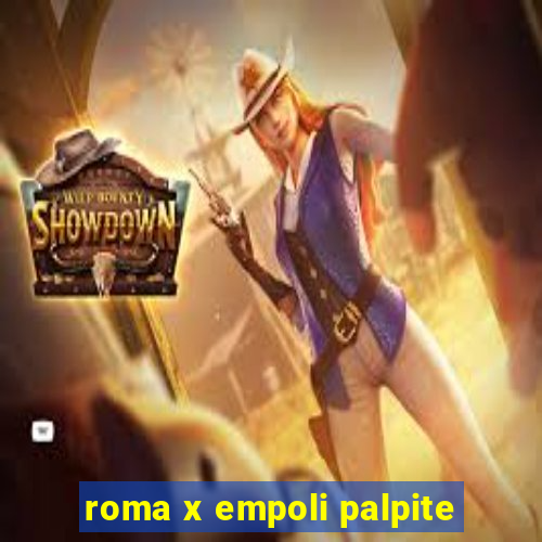 roma x empoli palpite