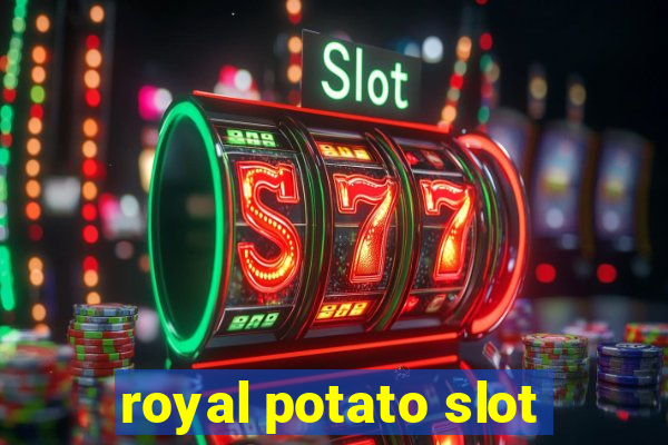 royal potato slot