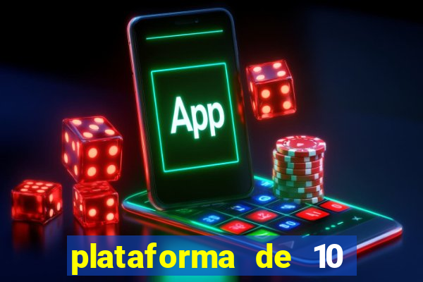 plataforma de 10 reais bet