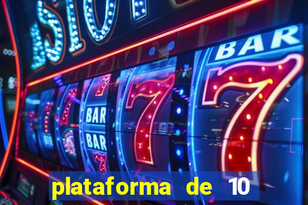 plataforma de 10 reais bet