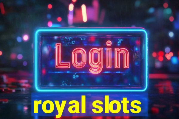 royal slots