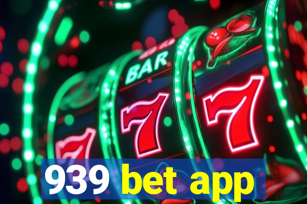 939 bet app