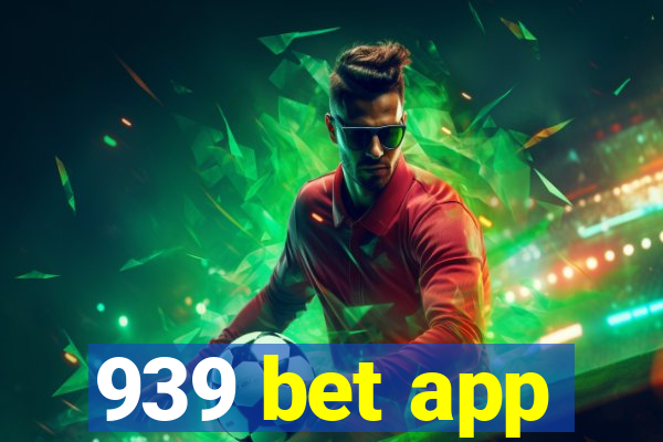 939 bet app