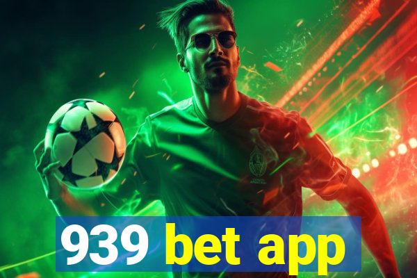 939 bet app