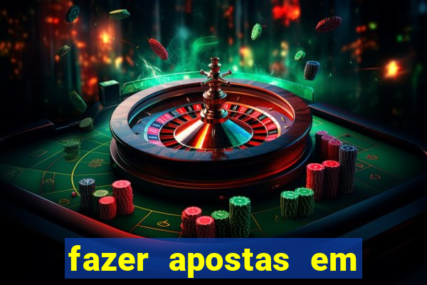 fazer apostas em jogos de futebol