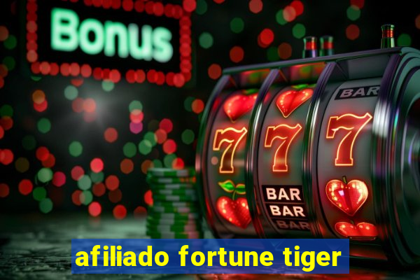 afiliado fortune tiger