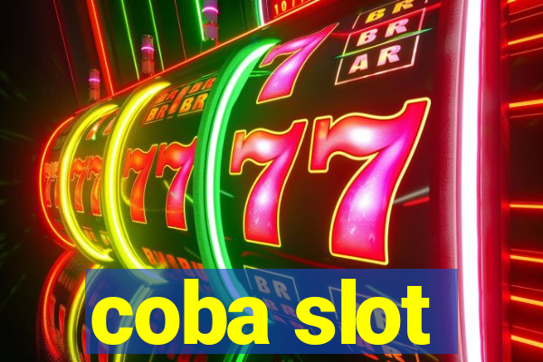 coba slot