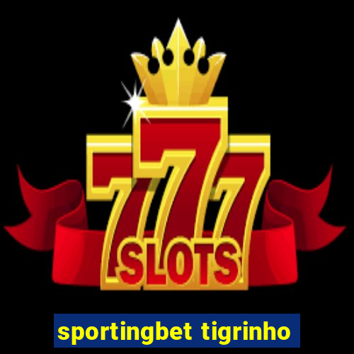 sportingbet tigrinho