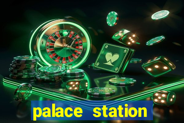 palace station hotel and casino las vegas