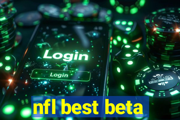 nfl best beta