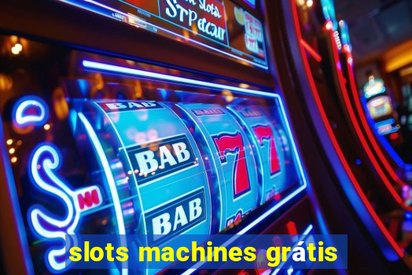 slots machines grátis