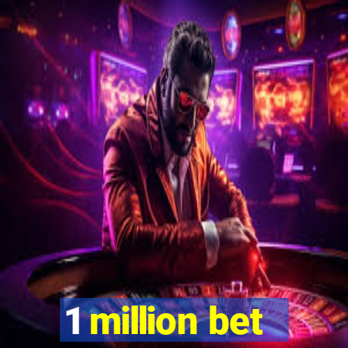 1 million bet