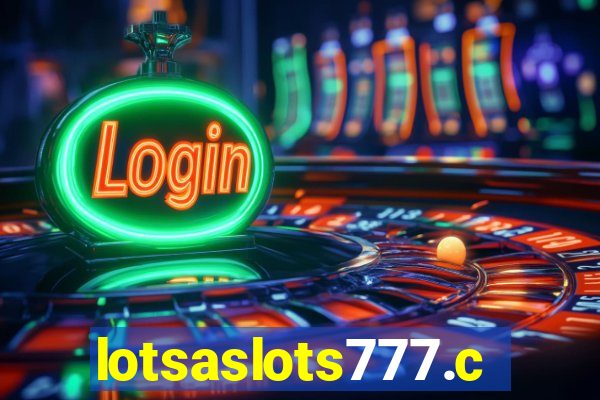 lotsaslots777.com