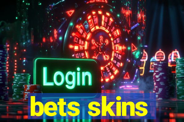 bets skins