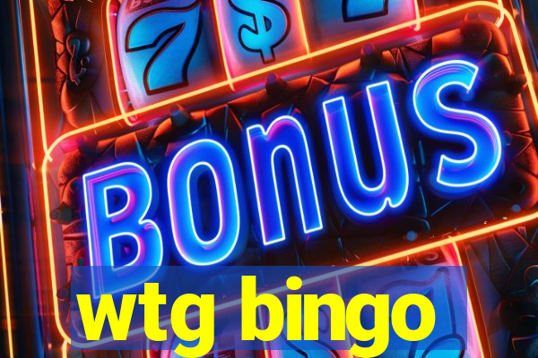 wtg bingo